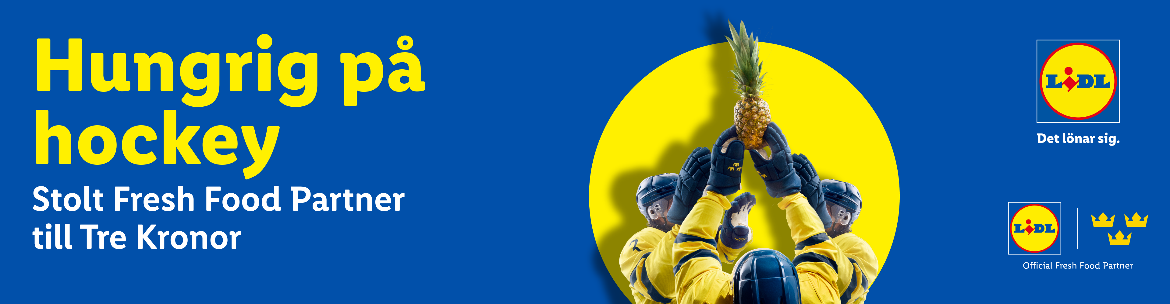 Hungrig på hockey: Ishockeyspelare håller upp en ananas, med texten 'Stolt Fresh Food Partner till Tre Kronor'.