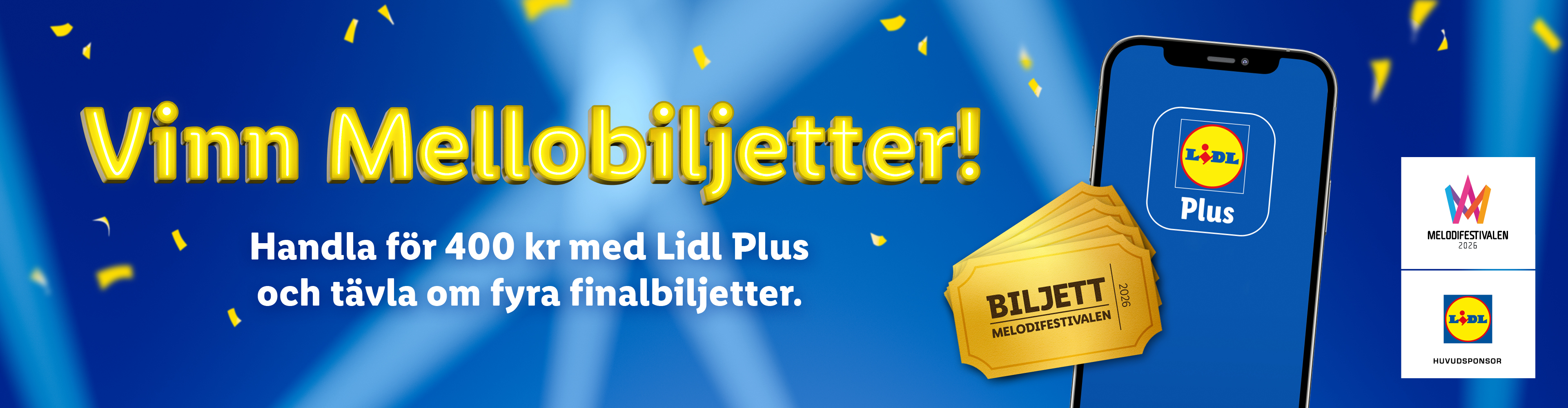 Vinn biljetter till Melodifestivalen 2026 genom att handla för 400 kr med Lidl Plus.