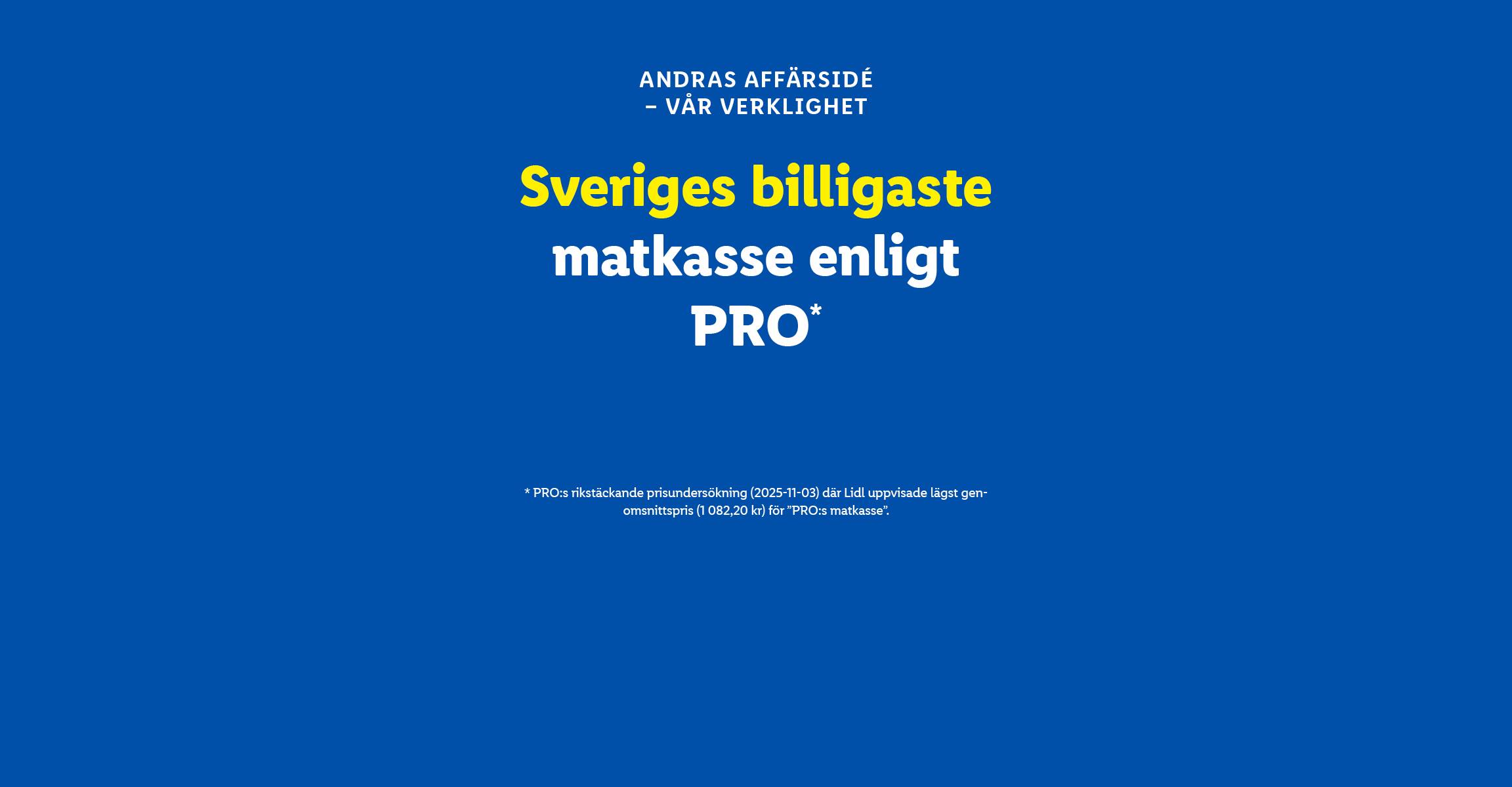 Text på blå bakgrund: 'Sveriges billigaste matkasse enligt PRO*' med förklaring.
